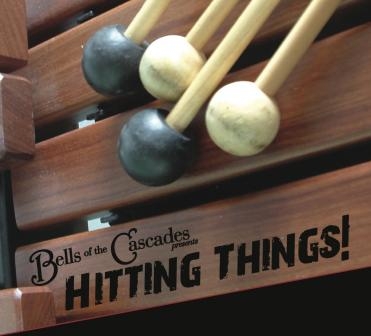 Bells of the Cascades CD, "Hitting Things"