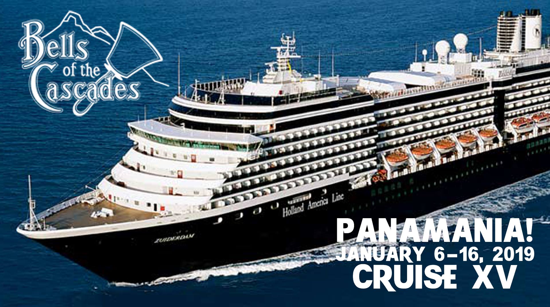 cruise ship for the Bells of the Cascades Cruise XV, "Panamania!"